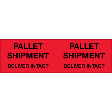 3 x 10" - "Pallet Shipment - Deliver Intact" (Fluorescent Red) Labels